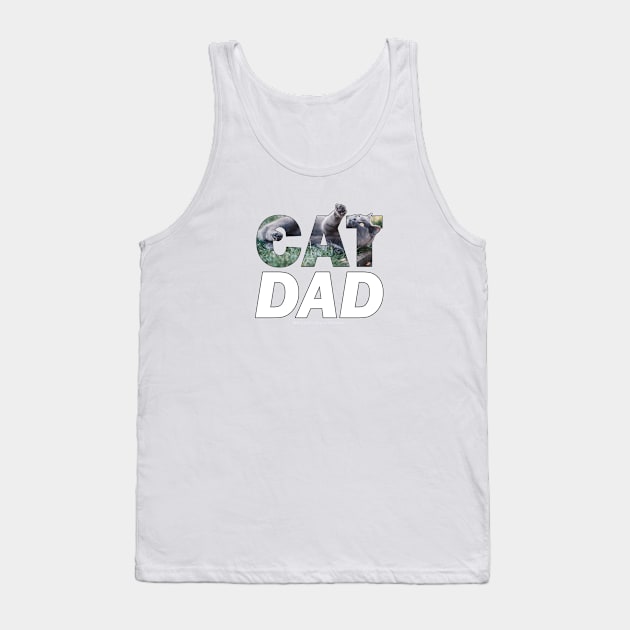 Cat dad - grey cat oil painting word art Tank Top by DawnDesignsWordArt